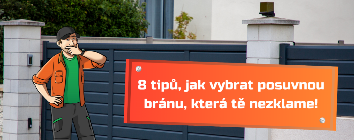 8 praktických tipů, jak vybrat posuvnou bránu, která vás nenechá na holičkách